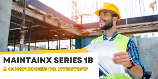 MaintainX Series 1B